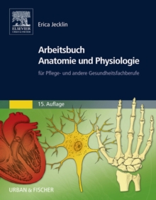 Image for Arbeitsbuch Anatomie Und Physiologie: Fur Pflege- Und Andere Gesundheitsfachberufe