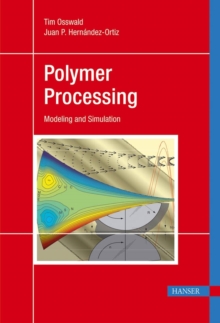 Image for Polymer Processing : Modeling and Simulation