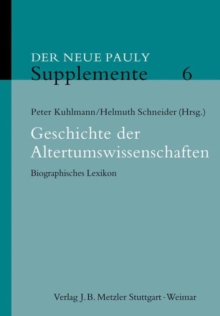 Image for Geschichte der Altertumswissenschaften: Biographisches Lexikon