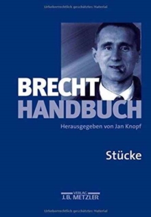 Image for Brecht-Handbuch : Band 1: Stucke
