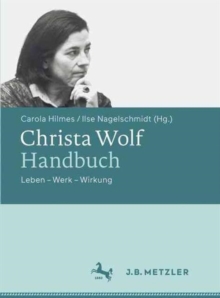 Image for Christa Wolf-Handbuch  : Leben - Werk - Wirkung