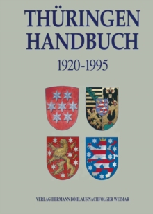 Image for Thuringen - Handbuch: Territorium, Verfassung, Parlament, Regierung und Verwaltung in Thuringen 1920-1995