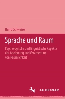 Image for Sprache und Raum: Psychologische und linguistische Aspekte der Aneignung und Verarbeitung von Raumlichkeit - ein Arbeitsbuch fur das Lehren von Forschung