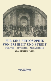 Image for Fur eine Philosophie von Freiheit und Streit: Politik, Asthetik, Metaphysik