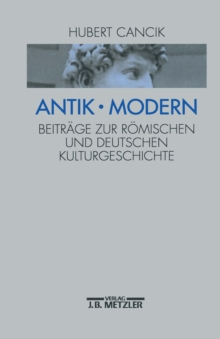 Image for Antik - Modern: Beitrage zur romischen und deutschen Kulturgeschichte