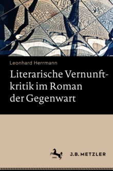 Image for Literarische Vernunftkritik im Roman der Gegenwart