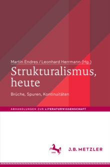 Image for Strukturalismus, heute: Bruche, Spuren, Kontinuitaten