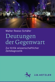 Image for Deutungen Der Gegenwart: Zur Kritik Wissenschaftlicher Zeitdiagnostik
