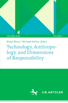 Image for Technology, Anthropology, and Dimensions of Responsibility