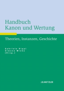 Image for Handbuch Kanon und Wertung: Theorien, Instanzen, Geschichte