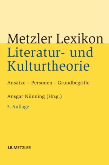 Image for Metzler Lexikon Literatur- und Kulturtheorie: Ansatze - Personen - Grundbegriffe