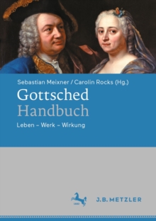 Image for Gottsched-Handbuch: Leben - Werk - Wirkung
