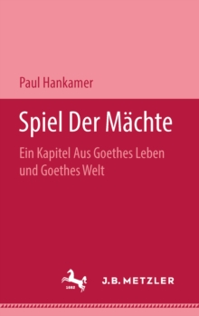 Image for Speil Der Machte: Ein Kapitel Aus Goethes Leben und Goethes Welt