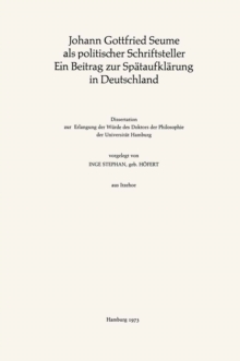 Image for Johann Gottfried Seume als politischer Schriftsteller Ein Beitrag zur Spataufklarung in Deutschland: Ein Beitrag zur Spataufklarung in Deutschland