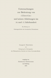 Image for Untersuchungen zur Bedeutung von Libertin und seinen Ableitungen im 16. und 17. Jahrhundert