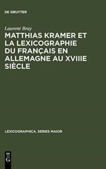 Image for Matthias Kramer et la lexicographie du francais en Allemagne au XVIIIe siecle