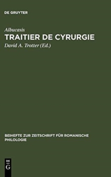 Image for Traitier de Cyrurgie : Edition de la Traduction En Ancien Francais de la Chirurgie d'Abu 'l Qasim Halaf Ibn 'Abbas Al-Zahrawi Du Manuscrit Bnf, Francais 1318
