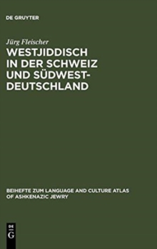 Image for Westjiddisch in der Schweiz und Sudwestdeutschland : Tonaufnahmen und Texte zum Surbtaler und Hegauer Jiddisch