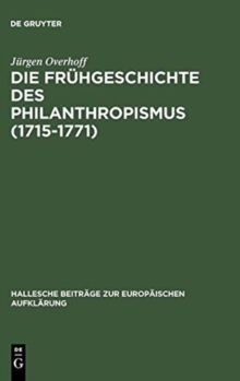 Image for Die Fruhgeschichte des Philanthropismus (1715-1771)
