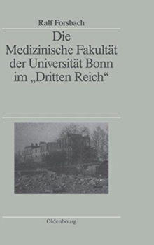 Image for Die Medizinische Fakult?t Der Universit?t Bonn Im Dritten Reich