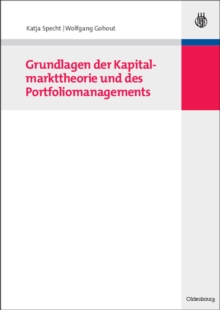 Image for Grundlagen der Kapitalmarkttheorie und des Portfoliomanagements