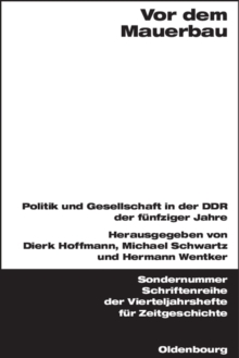 Image for Vor dem Mauerbau: Politik und Gesellschaft in der DDR der funfziger Jahre