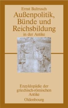 Image for Aussenpolitik, Bunde und Reichsbildung in der Antike