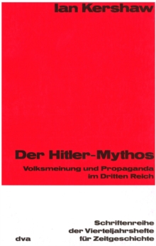 Image for Der Hitler-Mythos: Volksmeinung und Propaganda im Dritten Reich. Mit einer Einfuhrung von Martin Broszat