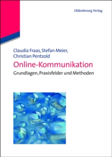 Image for Online-Kommunikation: Grundlagen, Praxisfelder und Methoden