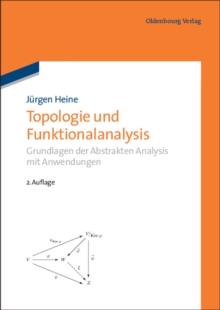 Image for Topologie und Funktionalanalysis: Grundlagen der Abstrakten Analysis mit Anwendungen