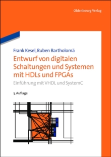 Image for Entwurf von digitalen Schaltungen und Systemen mit HDLs und FPGAs: Einfuhrung mit VHDL und SystemC