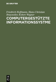 Image for Computergestutzte Informationssystme: Einfuhrung in die Burokommunikation und Datentechnik fur Wirtschaftswissenschaftler