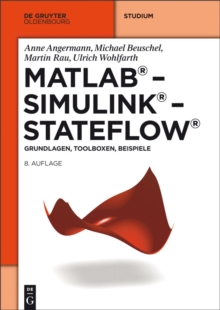 Image for MATLAB - Simulink - Stateflow: Grundlagen, Toolboxen, Beispiele
