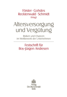 Image for Altersversorgung und Vergutung: Risiken und Chancen im Wettbewerb der Unternehmen Festschrift fur Boy-Jurgen Andresen zum 60. Geburtstag