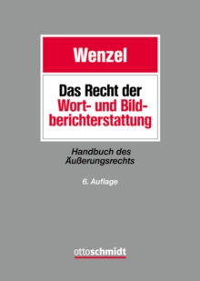 Image for Das Recht der Wort- und Bildberichterstattung: Handbuch des Ausserungsrechts.