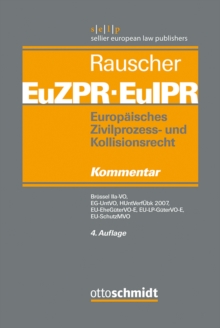 Image for Europaisches Zivilprozess- und Kollisionsrecht EuZPR/EuIPR, Band IV: Brussel IIa-VO, EG-UntVO, HUntVerfUbk 2007, EU-EheGuterVO-E, EU-LP-GuterVO-E, EU-SchutzMVO