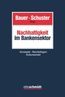 Image for Nachhaltigkeit im Bankensektor: Konzepte - Rechtsfragen - Kulturwandel