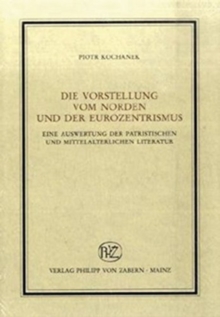 Image for Veroeffentlichungen des Instituts fur Europaische Geschichte Mainz : Eine Auswertung der patristischen und mittelalterlichen Literatur