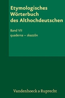 Etymologisches Woerterbuch des Althochdeutschen, Band 7