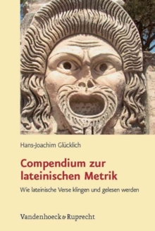 Image for Compendium zur lateinischen Metrik : Wie lateinische Verse klingen und gelesen werden