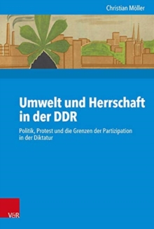 Umwelt und Herrschaft in der DDR