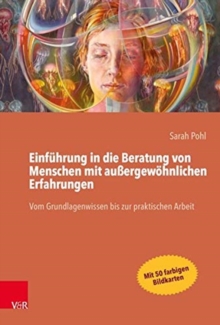 Einfuhrung in die Beratung von Menschen mit aussergewohnlichen Erfahrungen