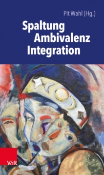 Image for Spaltung Ambivalenz Integration
