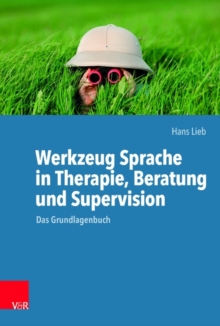Image for Werkzeug Sprache in Therapie, Beratung und Supervision : Das Grundlagenbuch