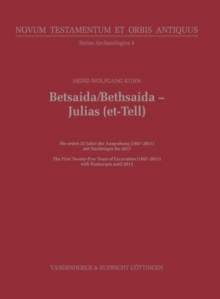 Image for Betsaida/Bethsaida Julias (et-Tell) : The First Twenty-Five Years of Excavation (19872011) with Postscripts until 2013
