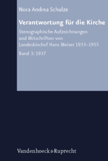 Image for Verantwortung fur die Kirche III : Stenographische Aufzeichnungen und Mitschriften von Landesbischof Hans Meiser 1933--1955. Bd. 3: 1937