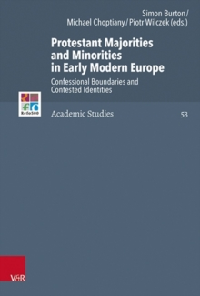 Image for Protestant Majorities and Minorities in Early Modern Europe