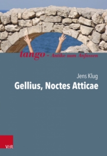 Image for Gellius, Noctes Atticae : tango - Antike zum Anfassen
