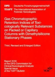 Image for Gas Chromatographic Retention Indices of Toxicologically Relevant Substances on Packed or Capillary Columns with Dimethylsilicone Stationary Phases