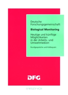 Image for Dfg Biological Monitoring / Heutige Und Kunftige Moglichkeiten in Der Arbeits Und Umweltmedizin
